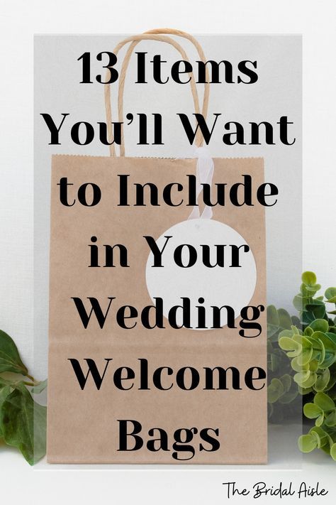 a bag with the words 13 items you'll want to include in your wedding welcome bags