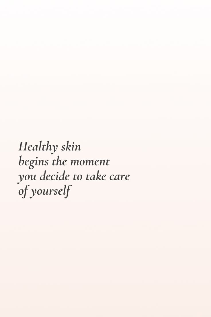 an image of a woman with her hand on her hip and the words healthy skin begins the moment you decide to take care of yourself