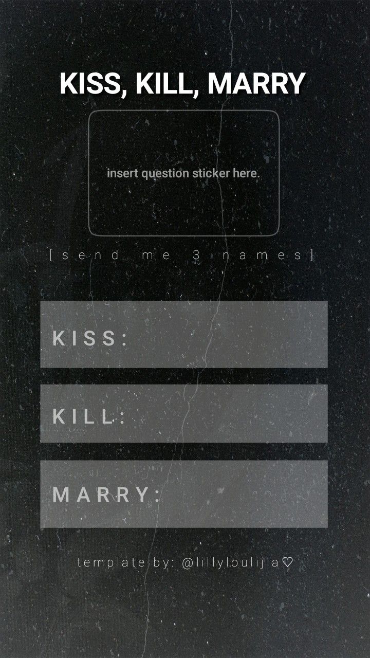 a black and white poster with the words kiss, kill, marry