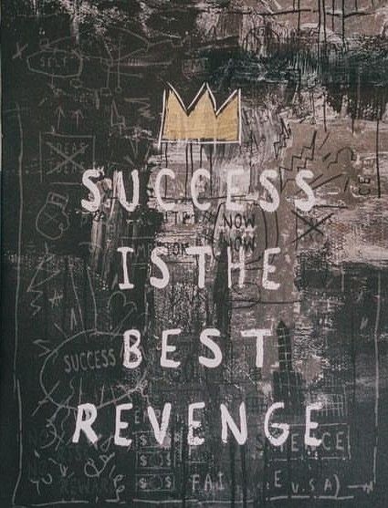 the words success is the best revenge written on a black background with white and yellow graffiti