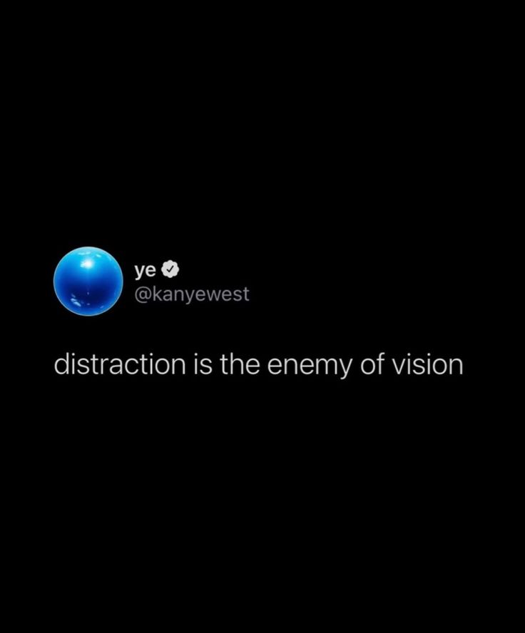 an image of a dark background with the words,'distraction is the enemy of vision '