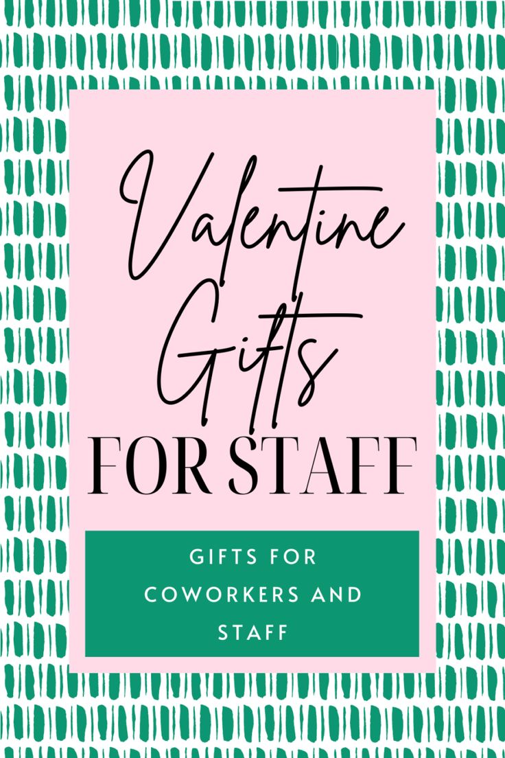 the cover of valentine gifts for staff, with green and pink patterns in the background