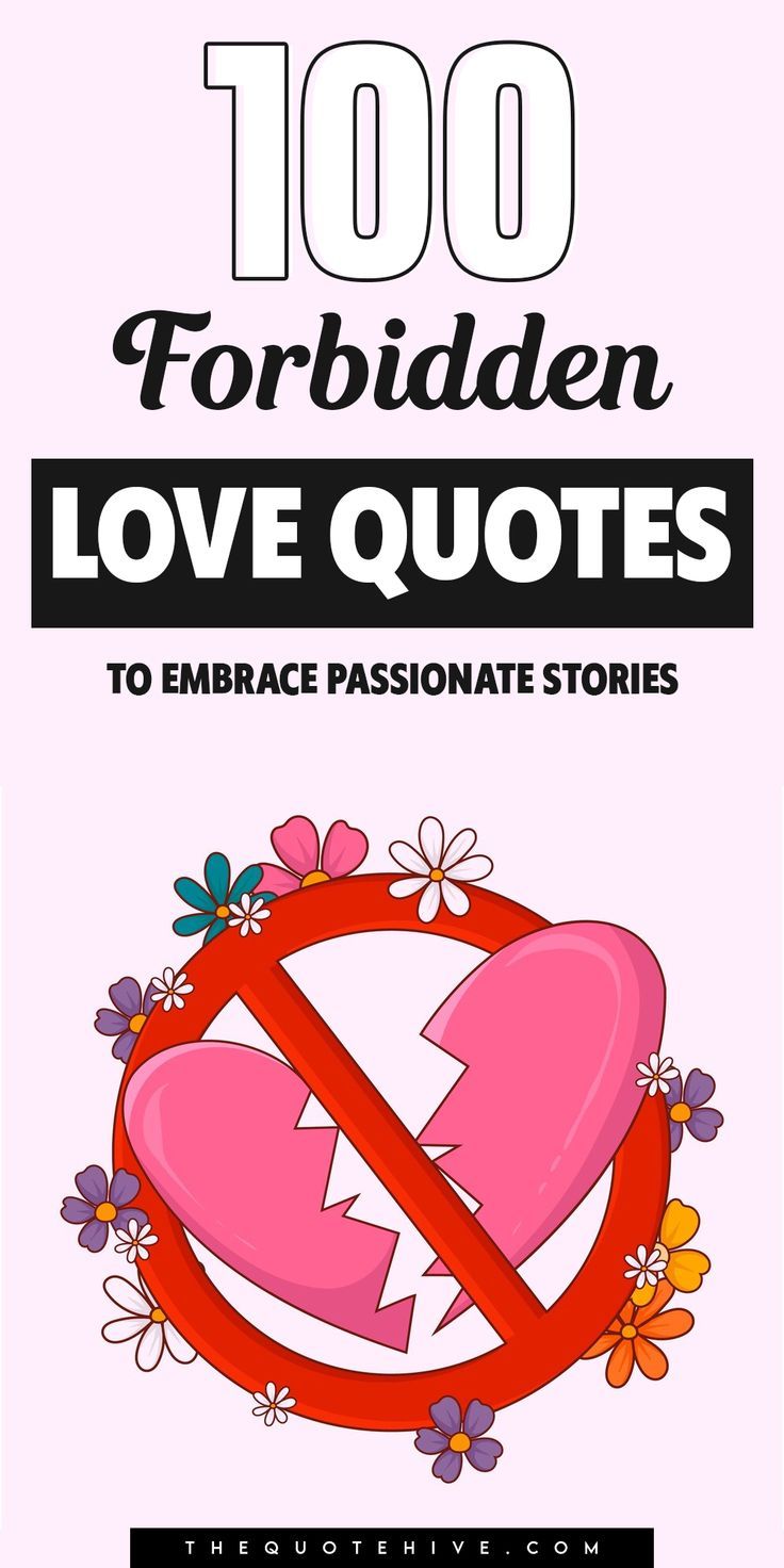 100 Best Forbidden Love Quotes to Embrace Passionate Stories