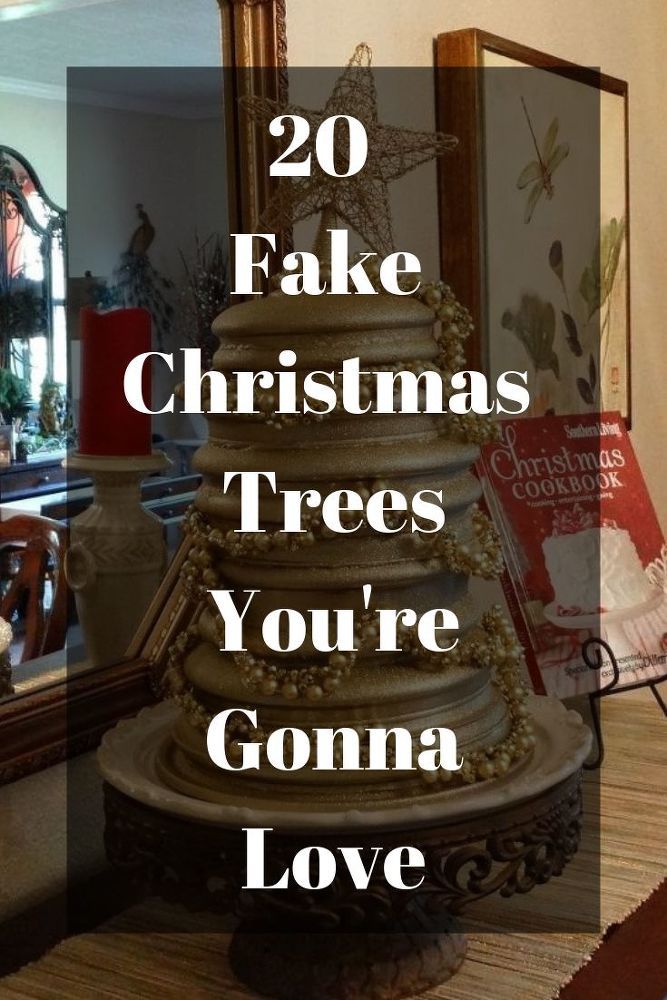 a christmas tree with the words 20 fake christmas trees you're gon na love