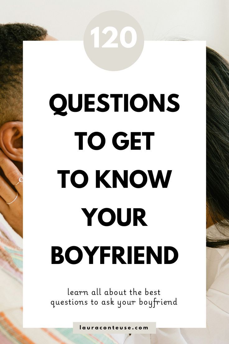 a man and woman kissing each other with text overlaying the top 10 questions to get to know your boyfriend