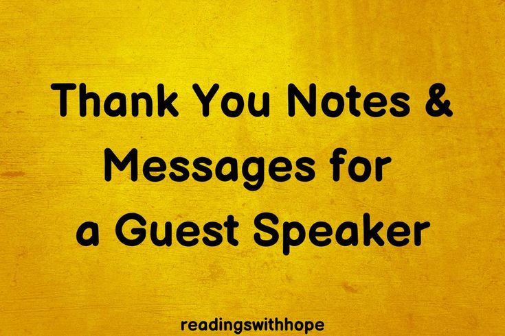 the words thank you notes and messages for a guest speaker are written in black on a yellow background