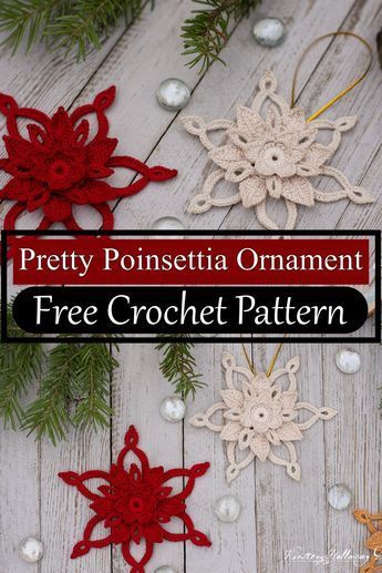 crochet christmas ornaments with text overlay that reads pretty poinsettia ornament free crochet pattern