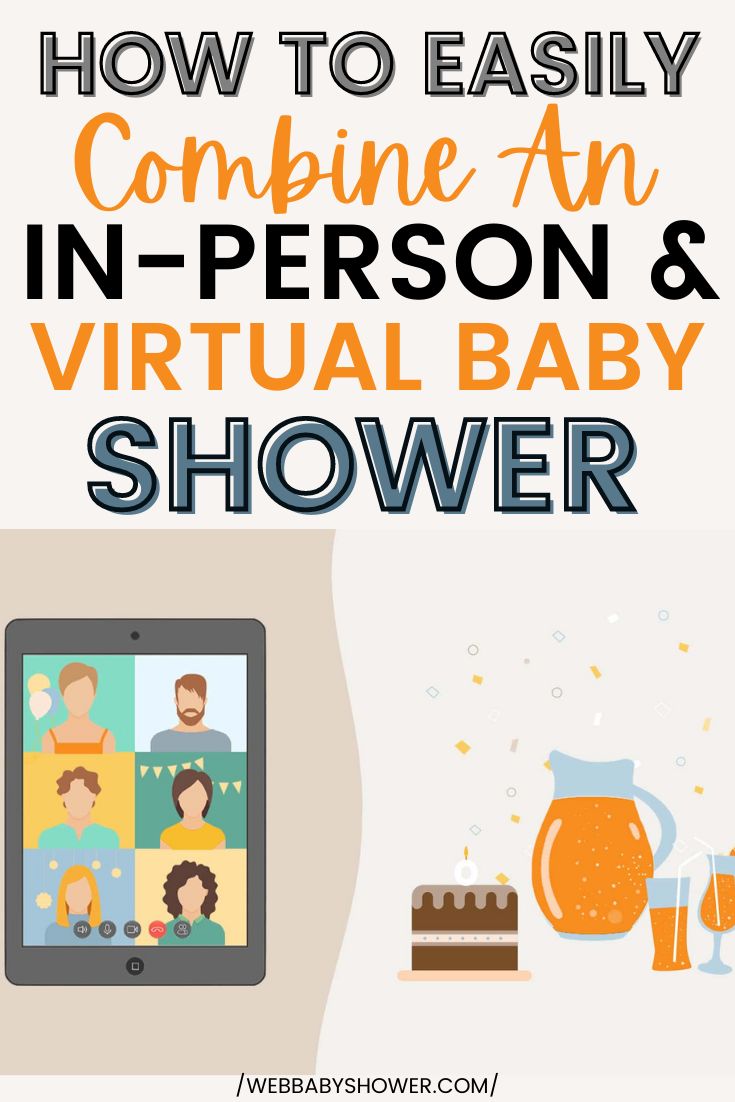 the text how to easily combine an in - person and virtual baby shower is shown