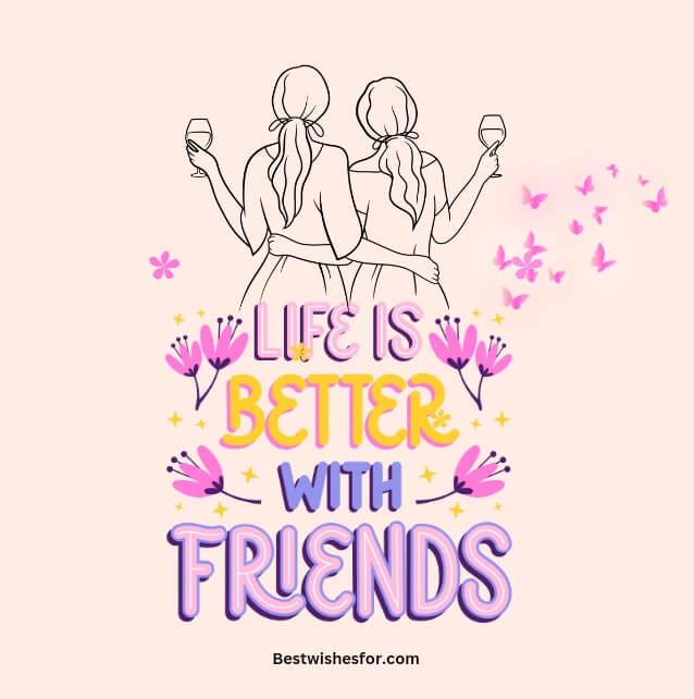 two girls standing next to each other with the words life is better with friends