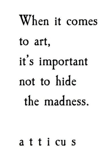 a quote that says when it comes to art, it's important not to hide the