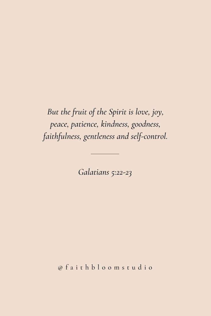 a quote from galaius on the fruit of the spirit in love, joy, peace, practice, kindness, goodness, and self - control