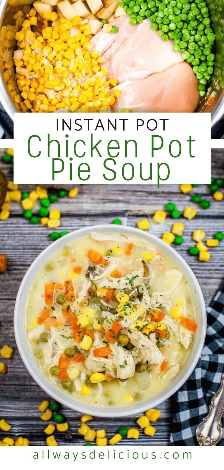 instant pot chicken pot pie soup with peas and corn