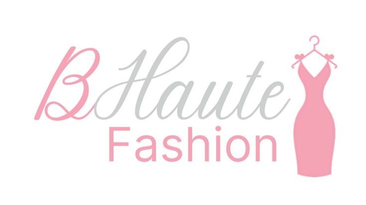 B Haute Fashion