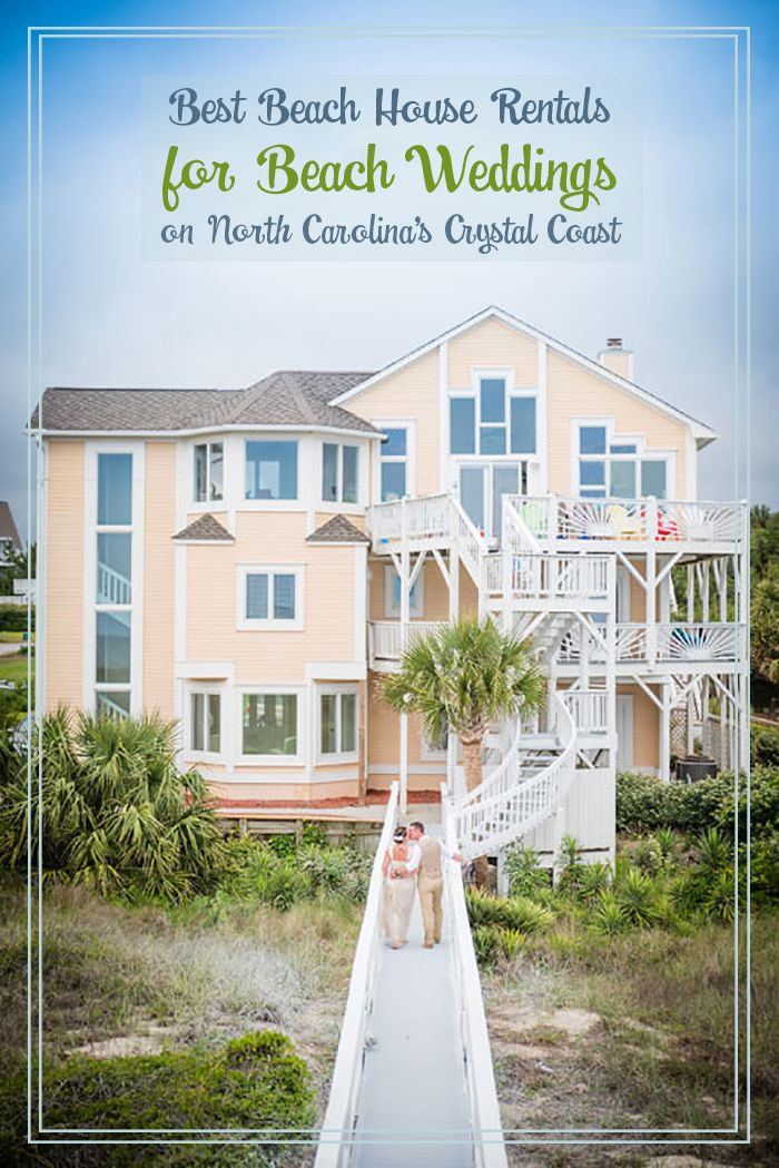 two people walking down a walkway to a beach house with the words best beach house rentals for beach weddings on north carolina's crystal coast