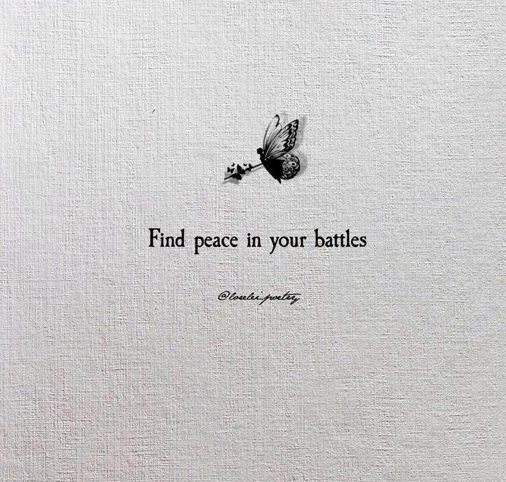 a black and white photo with a quote on it that says, find peace in your battles