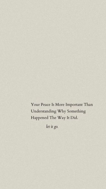 an image with the words, your peace is more important than understand why something happened to you