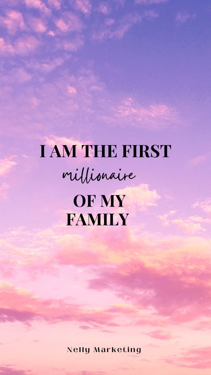 the words i am the first miliifiaire of my family against a purple and blue sky