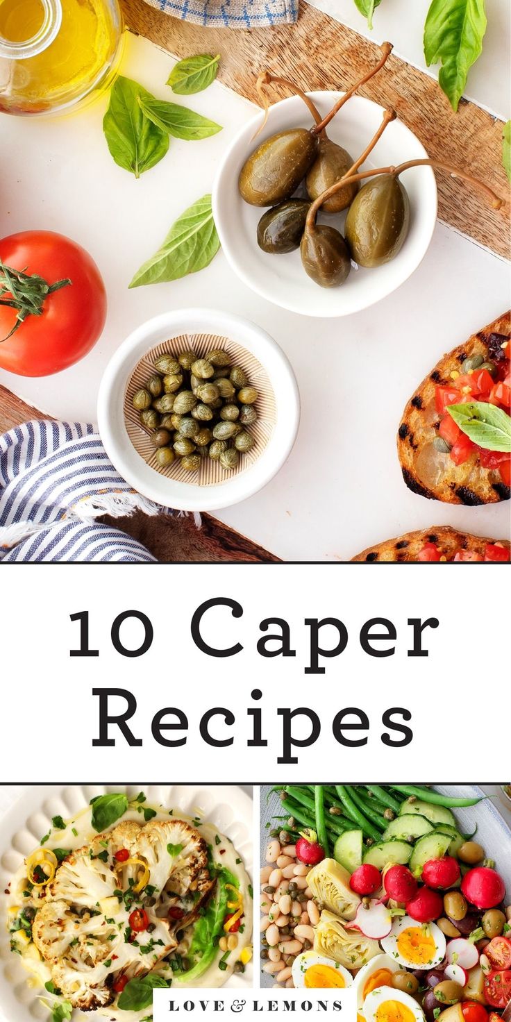 the cover of 10 caper recipes with images of vegetables and olives in bowls