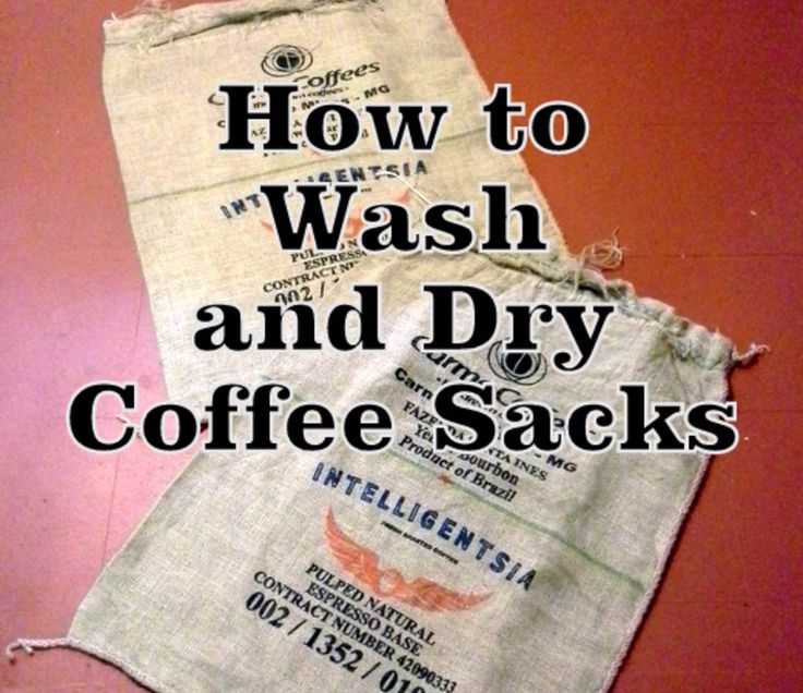 two coffee sacks with the words how to wash and dry coffee sacks on them