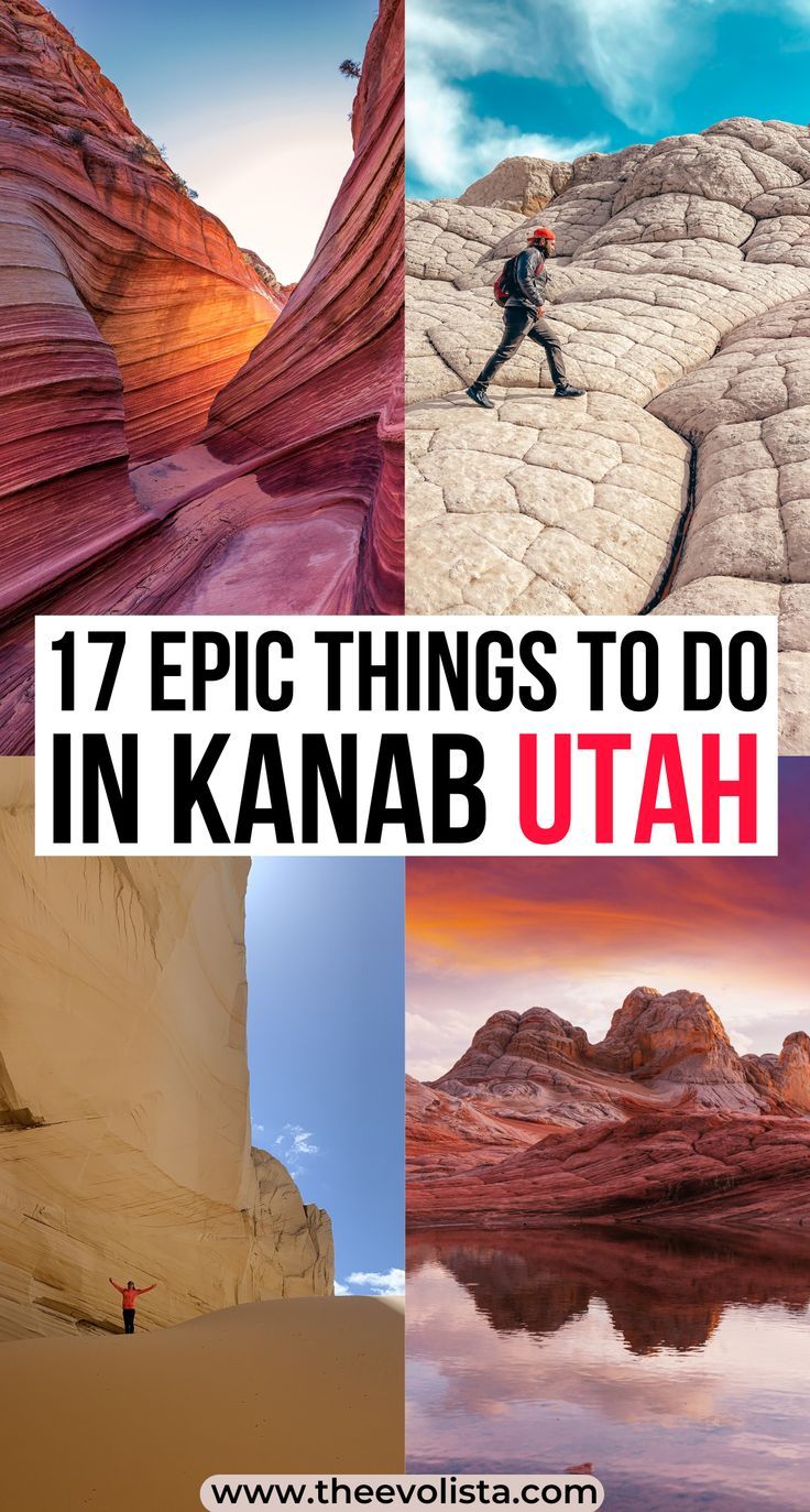 the cover of 17 epic things to do in kanab utah, with images of people