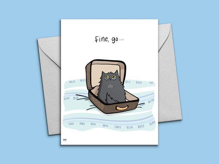 a card with an image of a cat sitting in a suitcase on the water, saying fine go