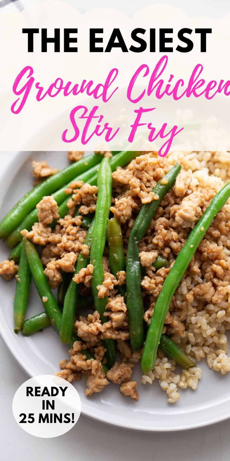 the easyest ground chicken stir fry on a plate with green beans and brown rice