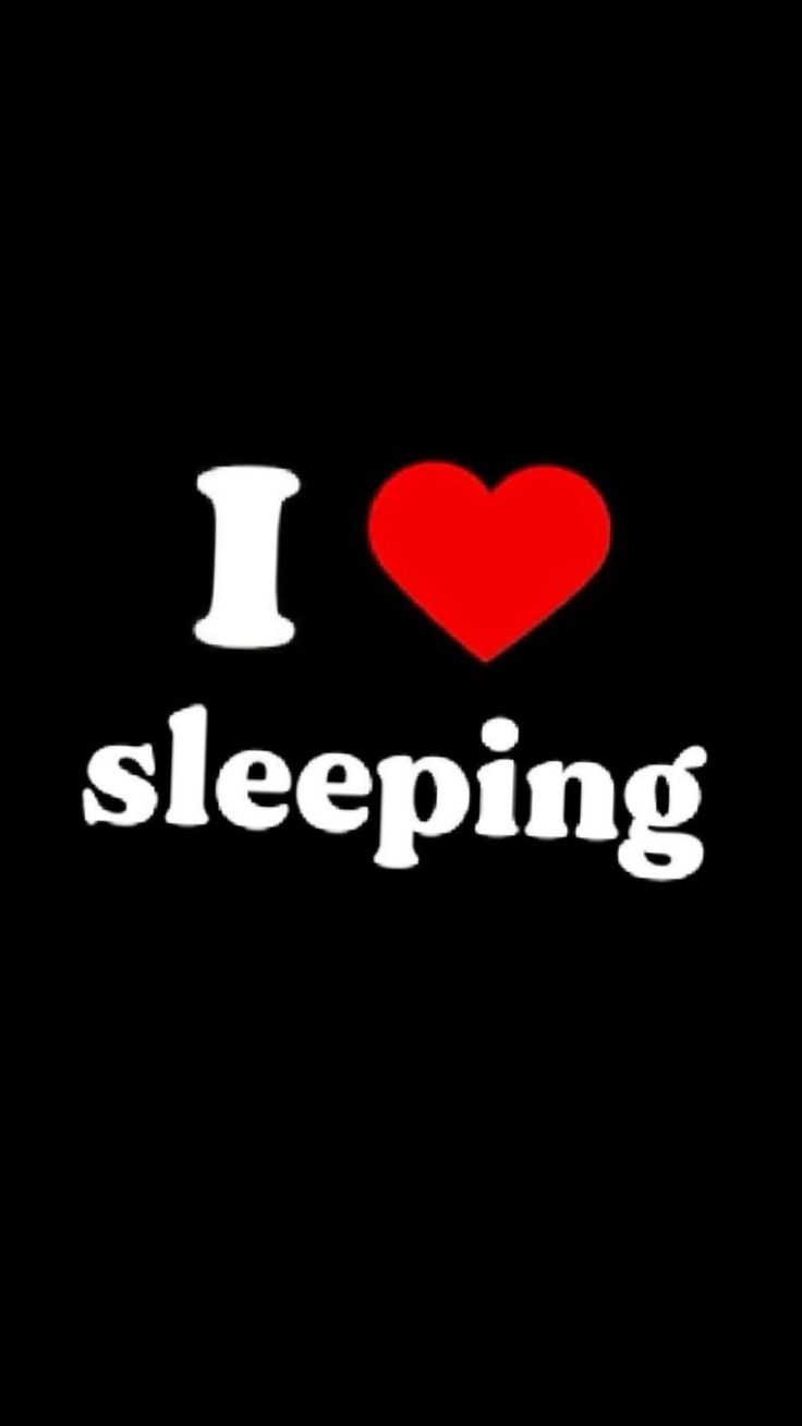 the words i love sleeping are written in white on a black background with a red heart