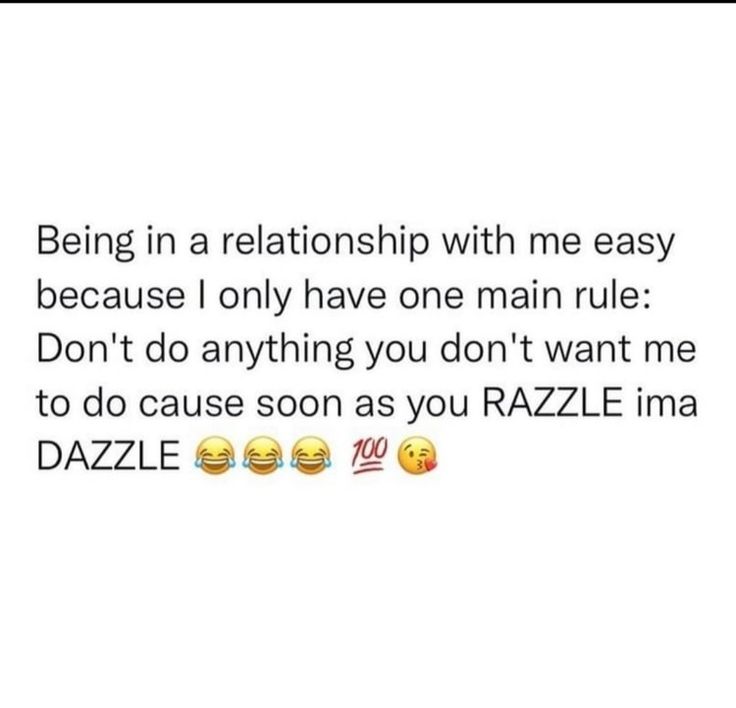 the text reads, being in a relationship with me easy because i only have one main rules don't do anything you don't want to do