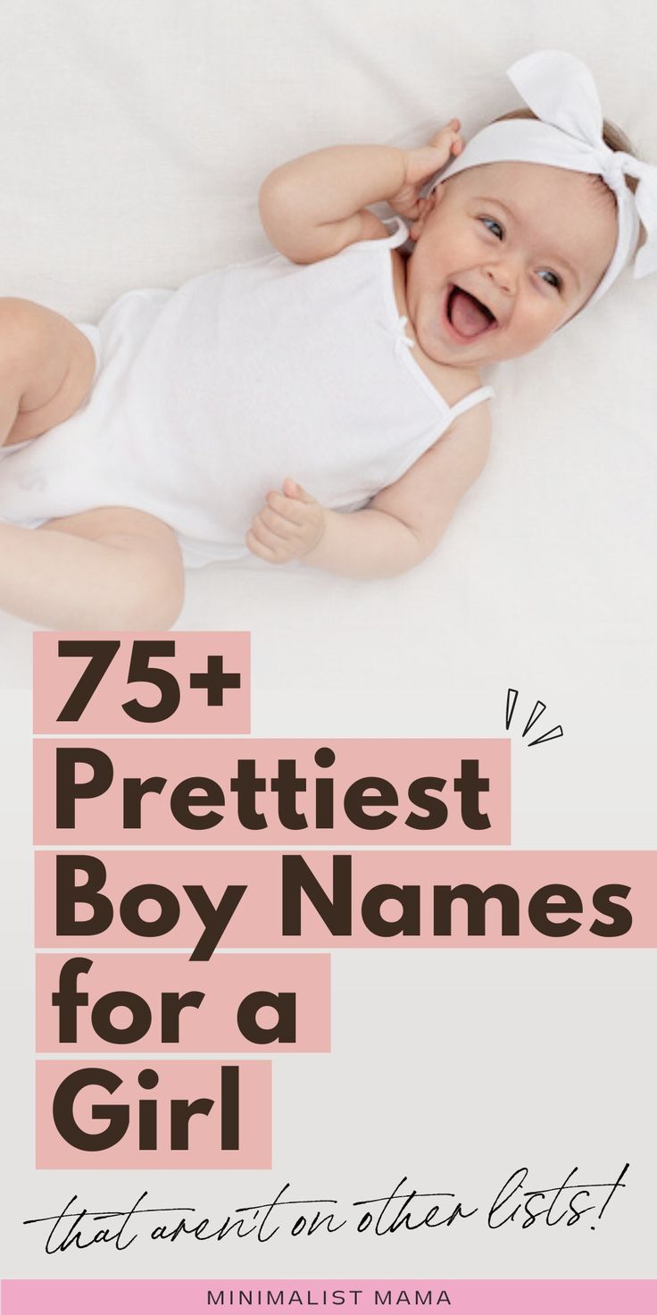 a baby smiling with the words 75 prettiest boy names for a girl