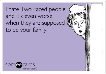 Two Faced Quotes, Two Faced People, Fake Family, Face Quotes, Quotes Truths, Two Faced, Talk Quotes, Two Faces, E Card