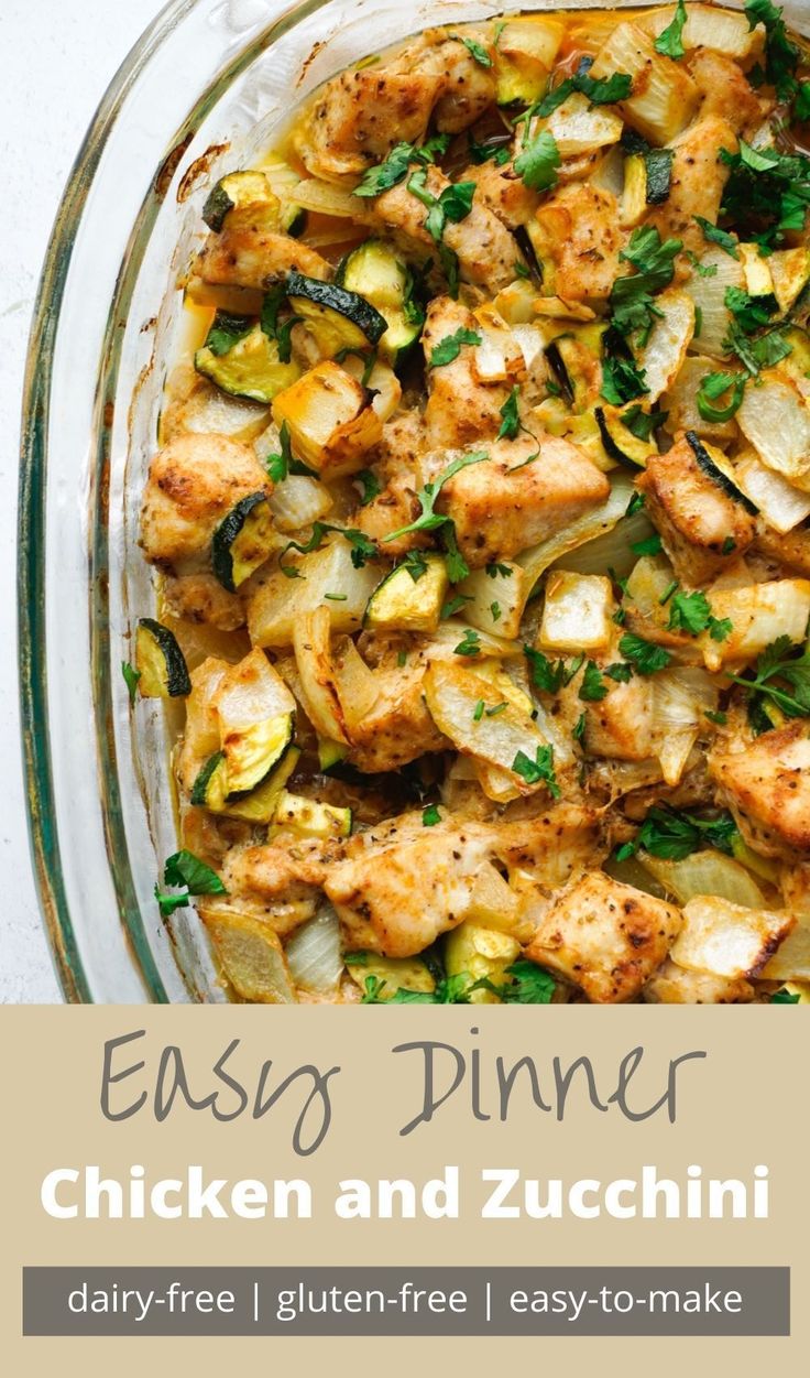 an easy dinner with chicken and zucchini in a glass casserole dish