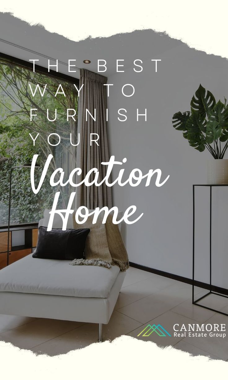 the best way to furnish your vacation home