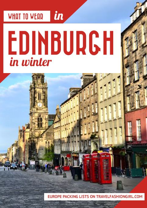 a street scene with the words what to wear in edinburgh in winter written over it