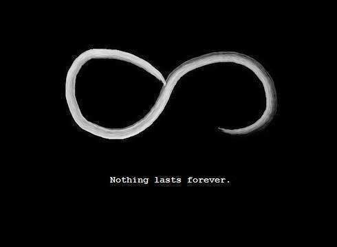 the word nothing last forever written in white on a black background with an infinite symbol