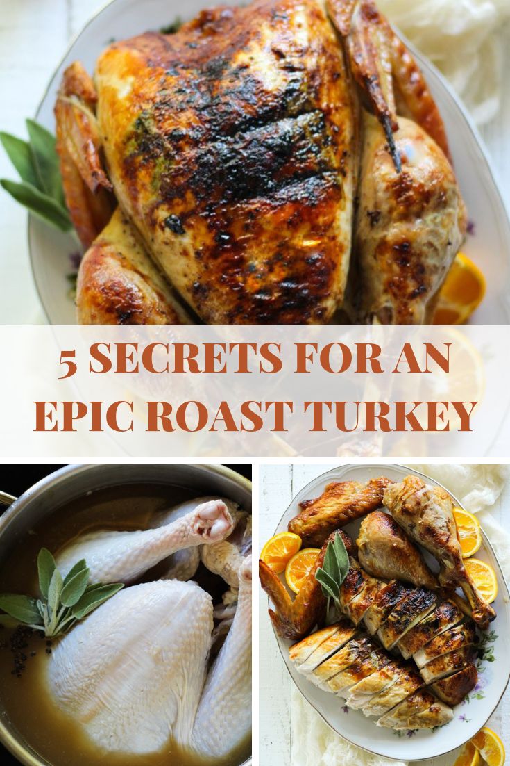 the top five secrets for an epic roast turkey with pictures of different types of meats and vegetables