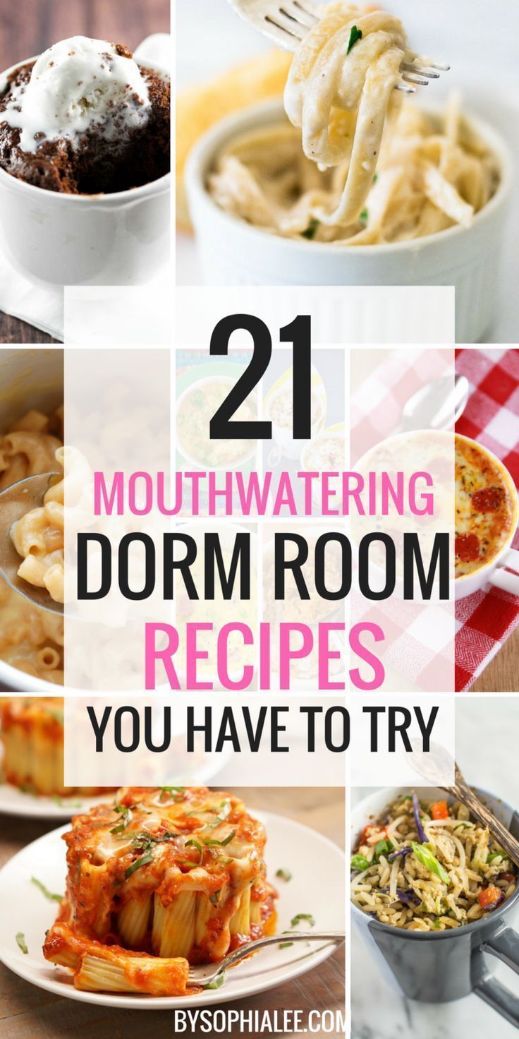 different dishes with text overlay that reads 21 mouthwatering dorm room recipes you have to try