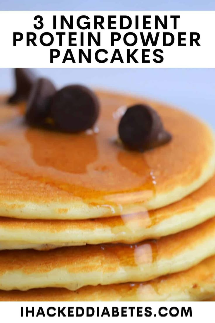 pancakes with chocolate chips on top and the words 3 ingredient protein powdered pancakes