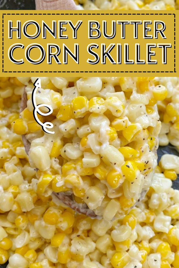 Honey butter corn made in a skillet pan with frozen corn, honey, butter, and seasonings. Honey Butter Corn, Frozen Corn Recipes, Corn Skillet, Honey Butter Skillet Corn, Canned Corn Recipes, Bacon Wrapped Stuffed Chicken, Corn Recipes Side Dishes, Butter Corn, Skillet Corn