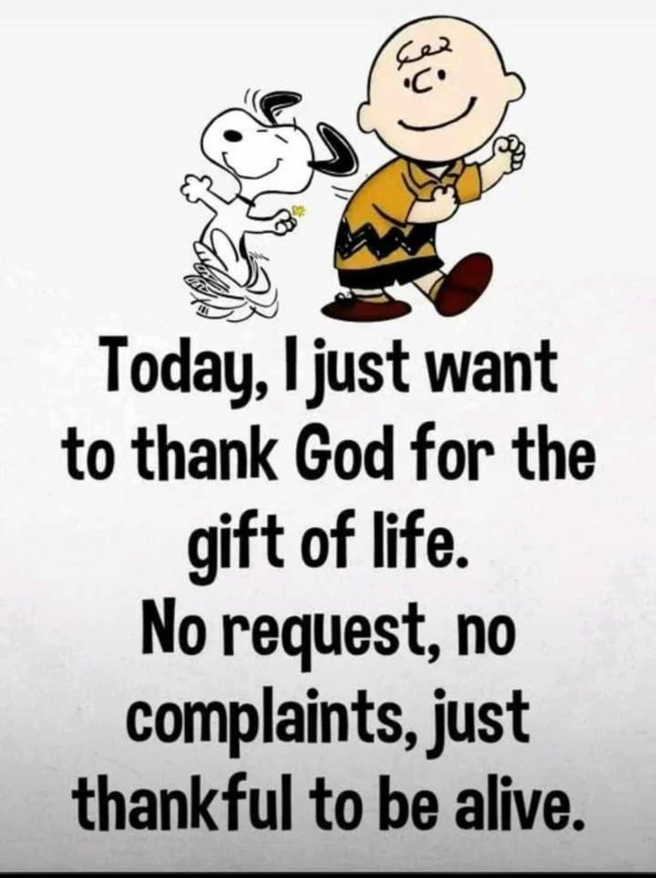 a charlie brown quote with the words, today i just want to thank god for the gift