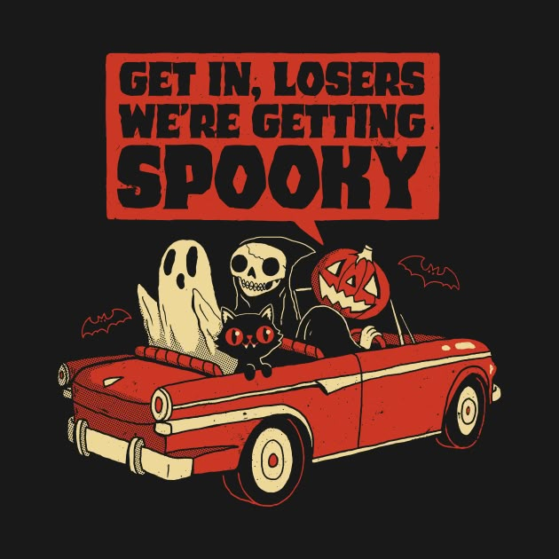 a red car with two skeletons in it and the words get in, loses we're getting spooky