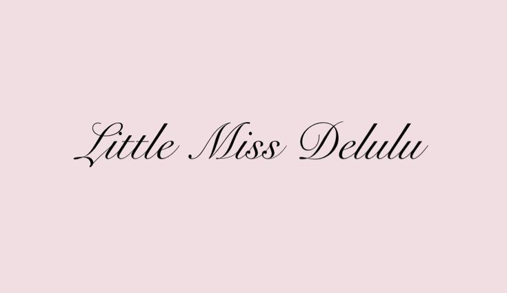 the word little miss delluu written in black ink on a pale pink background