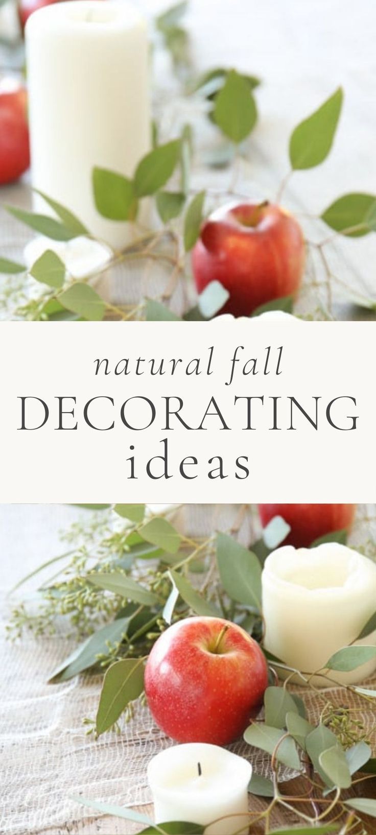 candles and apples on a table with greenery around them that says natural fall decorating ideas