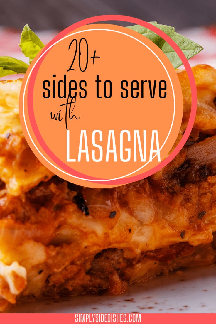 lasagna on a plate with the title overlay reads 20 sides to serve with lasagna