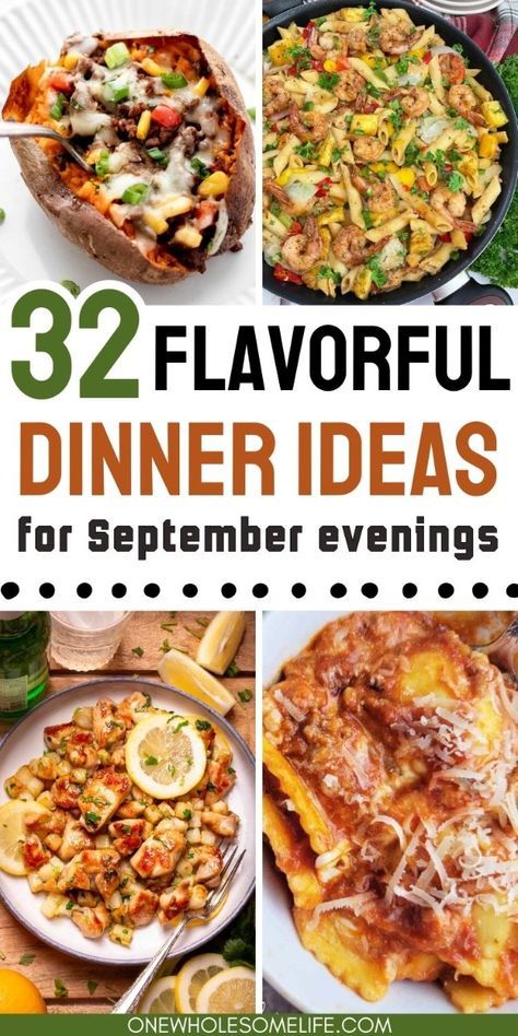 several different dishes with the words 32 flavorful dinner ideas for september evenings on them