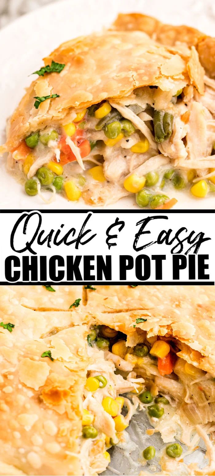 chicken pot pie cut in half on a white plate with text overlay that reads quick and easy chicken pot pie