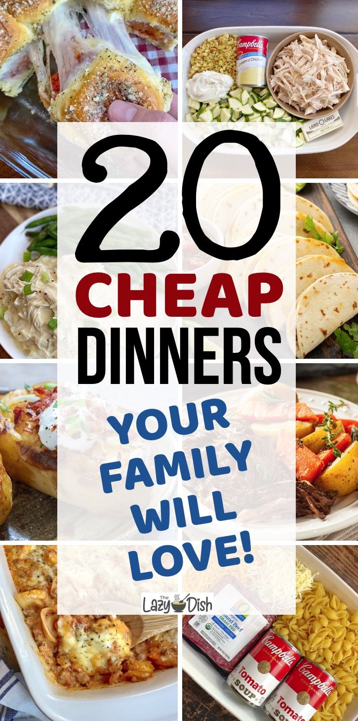 20 cheap dinner ideas that are easy to make and great for family dinners or any special occasion