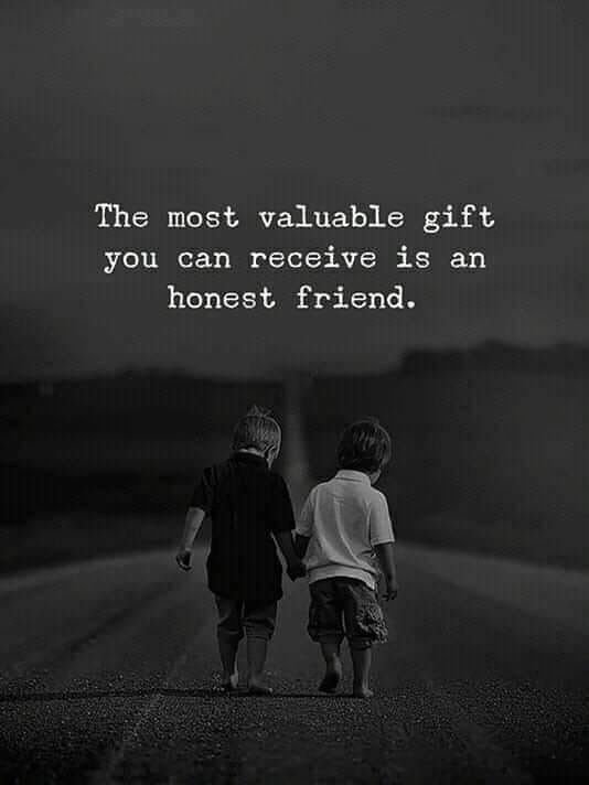 two children walking down the road holding hands with an inspirational quote above them that reads, the most valuable gift you can receive is an honest friend