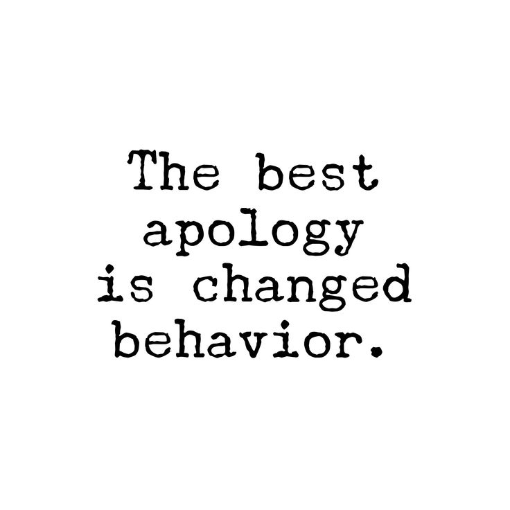 the best apoloy is changed behavior quote on white paper with black ink