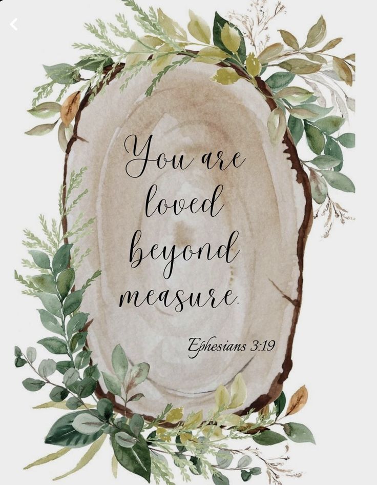 a watercolor painting with the words you are loved beyond measure and surrounded by leaves