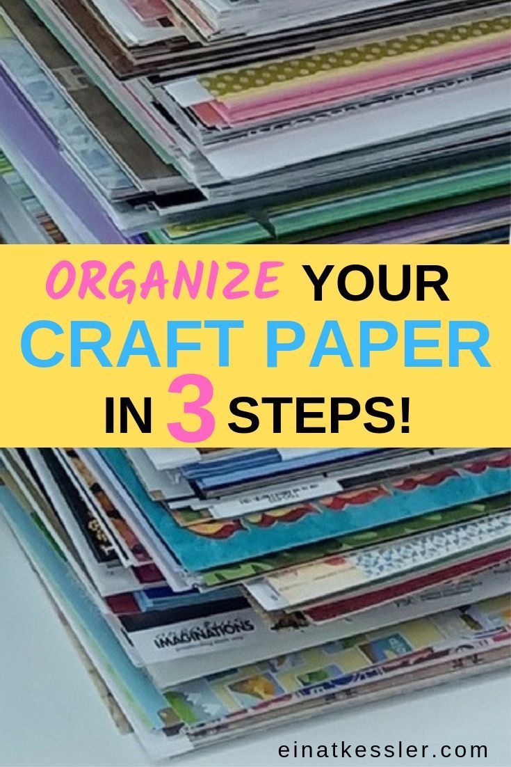 a stack of magazines with the words organize your craft paper in 3 steps